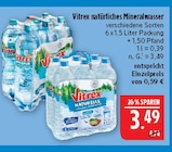 natürliches Mineralwasser Angebote von Vitrex bei Marktkauf Leipzig für 3,49 €