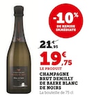 Champagne brut Blanc de Noirs - Demilly de Baere - Super U à Saint-Brevin-les-Pins Champagne brut Blanc de Noirs - Demilly de Baere en promo chez Super U Saint-Brevin-les-Pins à 19,75 €