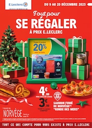 Prospectus E.Leclerc à Bergerac, "Tout pour SE RÉGALER À PRIX E.LECLERC", 40 pages, 09/12/2025 - 20/12/2025
