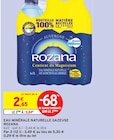 Eau Minérale Naturelle Gazeuse - ROZANA en promo chez Intermarché Saint-Denis à 0,84 €