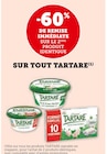 Promo -60% de remise immédiate sur le 2ème produit identique sur tout Tartare à  dans le catalogue Super U à Monteux