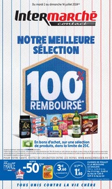 Catalogue Supermarchés Intermarché en cours à Verneiges et alentours, "NOTRE MEILLEURE SÉLECTION 100% REMBOURSÉ", 18 pages, 02/07/2024 - 14/07/2024