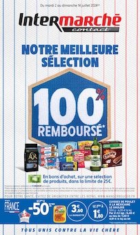 Prospectus Intermarché à Verneiges, "NOTRE MEILLEURE SÉLECTION 100% REMBOURSÉ", 18 pages de promos valables du 02/07/2024 au 14/07/2024