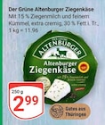 Der Grüne Altenburger Ziegenkäse Angebote von Altenburger bei GLOBUS Zwickau für 2,99 €