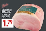 Aktuelle Rosmarin Angebote bei Marktkauf in Gelsenkirchen Aktuelles SÜDTIROLER ROSMARIN-SCHINKEN Angebot bei Marktkauf in Gelsenkirchen ab 1,79 €