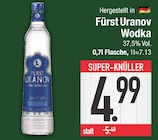 Fürst Uranov Wodka im EDEKA Prospekt Fürst Uranov Wodka von im aktuellen EDEKA Prospekt für 4,99 €