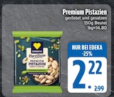 Premium Pistazien von Edeka im aktuellen EDEKA Prospekt für 2,22 €