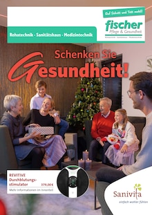 Aktueller Pflege u. Gesundheit Fischer GmbH & Co. KG Prospekt "Schenken Sie Gesundheit!" Seite 1 von 6 Seiten für Lippstadt