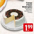 Aktuelles Fromage d'Amour Weinbergkäse Angebot bei EDEKA in Krefeld ab 1,99 €