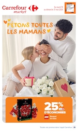 Catalogue Carrefour Market à Loctudy cette semaine, valable du 19/05/2026 au 31/05/2026 Prospectus Carrefour Market à Loctudy, "FÊTONS TOUTES LES MAMANS", 19 pages de promos valables du 19/05/2026 au 31/05/2026
