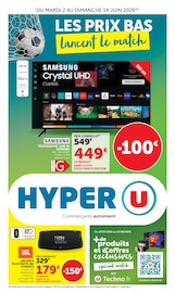 Prospectus Supermarchés Hyper U en cours à Fréjus et alentours, "LES PRIX BAS lancent le match", 20 pages, 02/06/2026 - 14/06/2026 Catalogue Supermarchés Hyper U en cours à Fréjus et alentours, "LES PRIX BAS lancent le match", 20 pages, 02/06/2026 - 14/06/2026