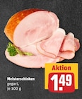 Aktuelles Meisterschinken Angebot bei REWE in Siegen (Universitätsstadt) ab 1,49 €