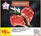 Viande bovine : Côte à l'os - JEAN ROZÉ - Intermarché Express à Versailles Viande bovine : Côte à l'os - JEAN ROZÉ en promo chez Intermarché Express Versailles à 15,90 €