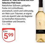 Muscat St. Jean de Minervois AOP Sélection Petit Grain Angebote bei GLOBUS Völklingen für 5,99 €