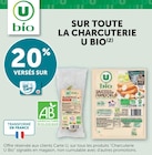 20% versés sur votre Carte U sur toute la charcuterie U Bio - U Bio en promo chez U Express Franconville
