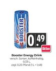 Aktuelle Energydrink Angebote bei Hieber in Lörrach Aktuelles Booster Energy Drink Angebot bei Hieber in Lörrach ab 0,49 €
