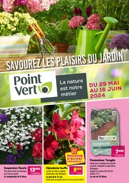 Catalogue Point Vert en cours à Pierrefitte-Nestalas et aux alentours : «SAVOUREZ LES PLAISIRS DU JARDIN» avec 4 pages, valable du 29/05/2024 au 16/06/2024