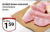 Braten-Aufschnitt Angebote von Globus bei GLOBUS Hoyerswerda für 1,59 €