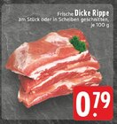 Frische Dicke Rippe Angebote bei E center Borken für 0,79 €