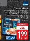 Aktuelle Thunfisch Angebote bei EDEKA in Mönchengladbach Aktuelles Thunfisch Filets Angebot bei EDEKA in Mönchengladbach ab 1,99 €