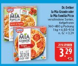 la Mia Grande oder la Mia Familia Pizza im Angebot bei Marktkauf in Bautzen la Mia Grande oder la Mia Familia Pizza Angebote von Dr. Oetker bei Marktkauf Bautzen für 3,29 €