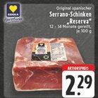 E center Dorsten - Serrano-Schinken "Reserva" Angebot im Prospekt Serrano-Schinken "Reserva" bei E center im Dorsten Prospekt für 2,29 €