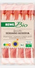 Serrano Reserva von REWE Bio im aktuellen REWE Prospekt für 2,99 €