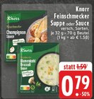 Champignon Sauce im Angebot bei E center in Solingen Champignon Sauce Angebote von Knorr bei E center Solingen für 0,79 €