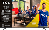 TV MINI LED 75" / 189 cm
TCL 75C6K - TCL - Auchan Hypermarché à Lyon TV MINI LED 75" / 189 cm
TCL 75C6K - TCL en promo chez Auchan Hypermarché Lyon à 999,00 €