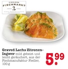 Aktuelles Graved Lachs Zitronen-Ingwer Angebot bei E center in Wiesbaden ab 5,99 €