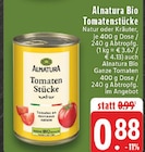 Bio Tomatenstücke Natur im Angebot bei E center in Troisdorf Bio Tomatenstücke Natur Angebote von Alnatura bei E center Troisdorf für 0,88 €