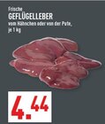 Aktuelles Frische Geflügelleber Angebot bei Marktkauf in Bochum ab 4,44 €