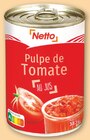 Promo PULPE DE TOMATES AU JUS à 0,65 € dans le catalogue Netto à Mably