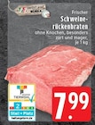 Frischer Schweinerückenbraten Angebote von meinLand EDEKA bei EDEKA Mönchengladbach für 7,99 €