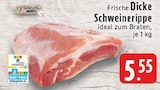 Frische Dicke Schweinerippe bei EDEKA im Schermbeck Prospekt für 5,55 €