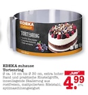 Tortenring Angebote von EDEKA zuhause bei E center Mannheim für 4,99 €