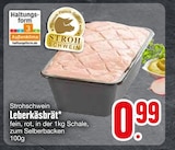 Leberkäsbrät von Strohschwein im aktuellen EDEKA Prospekt für 0,99 €