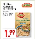 PUTEN FILETSTREIFEN im Angebot bei Marktkauf in Erkrath PUTEN FILETSTREIFEN Angebote bei Marktkauf Erkrath für 1,99 €