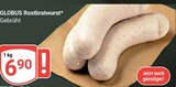 Aktuelle Bratwurst Angebote bei GLOBUS in Halle (Saale) Aktuelles Rostbratwurst Angebot bei GLOBUS in Halle (Saale) ab 6,90 €