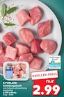 Schinkengulasch Angebote von K-PURLAND bei Kaufland Herten für 2,99 €