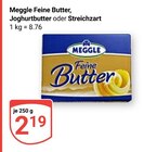 Feine Butter im Angebot bei GLOBUS in Speyer Feine Butter Angebote von Meggle bei GLOBUS Speyer für 2,19 €