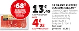 Le Grand Plateau - Maison Milhau en promo chez Super U Valence à 4,32 €