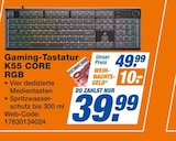 Gaming-Tastatur K55 CORE RGB bei expert im Ehingen Prospekt für 39,99 €