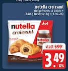 Nutella Croissant im Angebot bei EDEKA in Witten Nutella Croissant Angebote von Nutella bei EDEKA Witten für 3,49 €