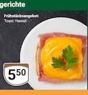 Toast Hawaii im Angebot bei GLOBUS in Erfurt Toast Hawaii Angebote bei GLOBUS Erfurt für 5,50 €