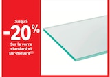 Jusqu'à -20% sur le verre standard et sur-mesure - LEROY MERLIN à Caen Jusqu'à -20% sur le verre standard et sur-mesure en promo chez LEROY MERLIN Caen