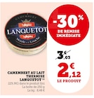 Camembert au lait thermisé - Lanquetot à 2,12 € dans le catalogue U Express
