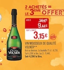 Vin mousseux de qualité - VOLNER - Supermarchés Match à Mons-en-Barœul Vin mousseux de qualité - VOLNER en promo chez Supermarchés Match Mons-en-Barœul à 9,44 €