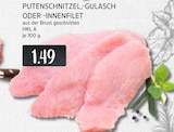 Putenschnitzel, -Gulasch oder -Innenfilet bei EDEKA im Ratingen Prospekt für 1,49 €
