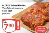 Aktuelle Braten Angebote bei GLOBUS in Duisburg Aktuelles Schwenkbraten natur Angebot bei GLOBUS in Duisburg ab 7,90 €